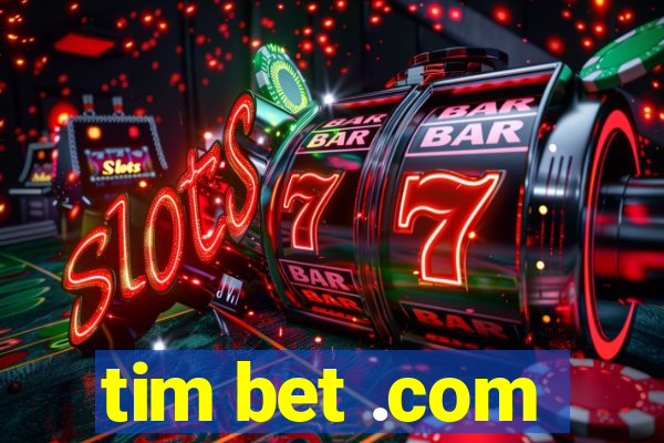 tim bet .com