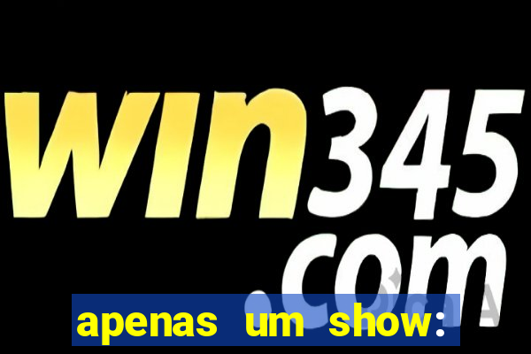 apenas um show: pancadaria 2