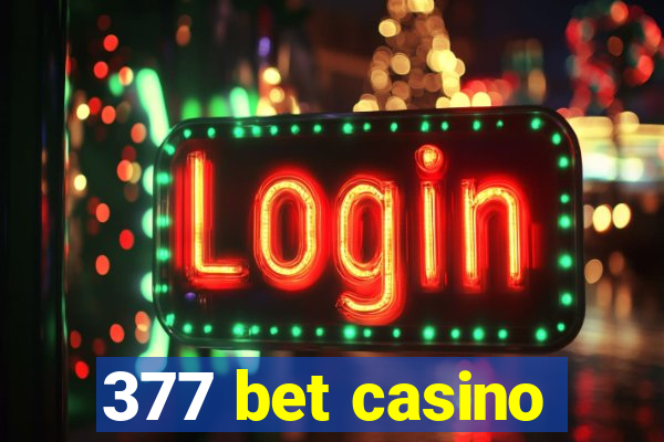 377 bet casino