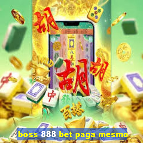 boss 888 bet paga mesmo