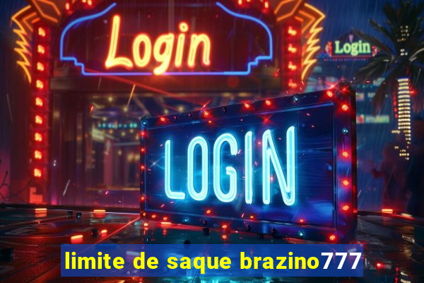 limite de saque brazino777