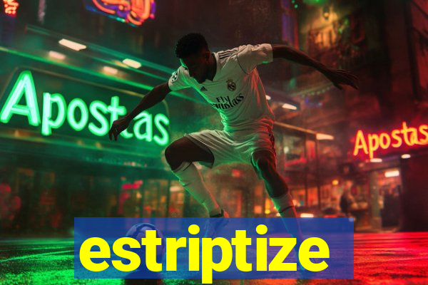 estriptize