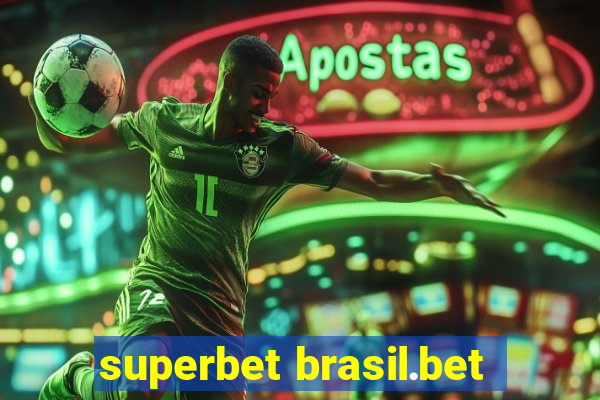 superbet brasil.bet