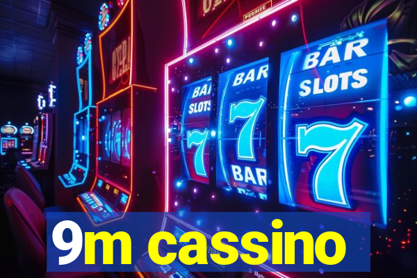 9m cassino