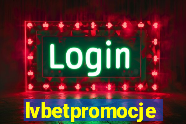 lvbetpromocje