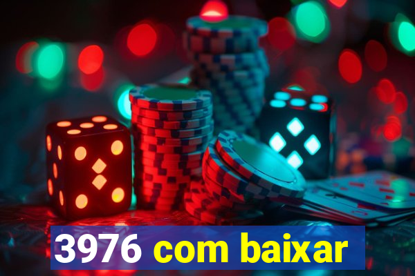 3976 com baixar