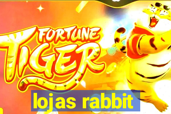 lojas rabbit