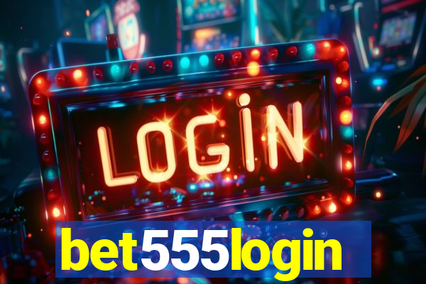 bet555login