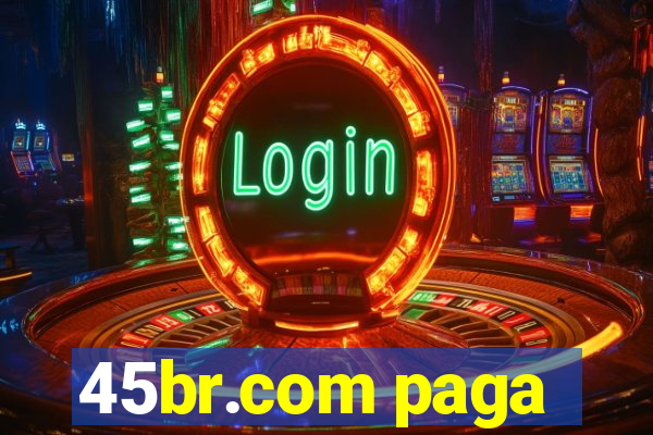 45br.com paga