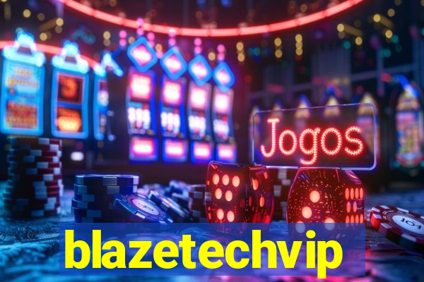 blazetechvip