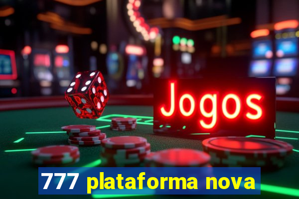 777 plataforma nova