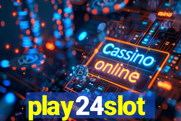 play24slot