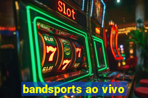 bandsports ao vivo