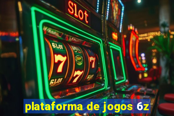 plataforma de jogos 6z