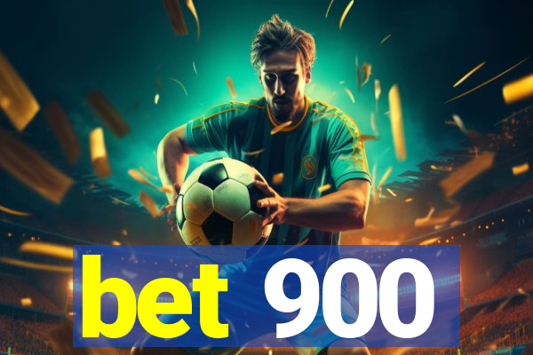 bet 900