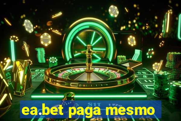 ea.bet paga mesmo