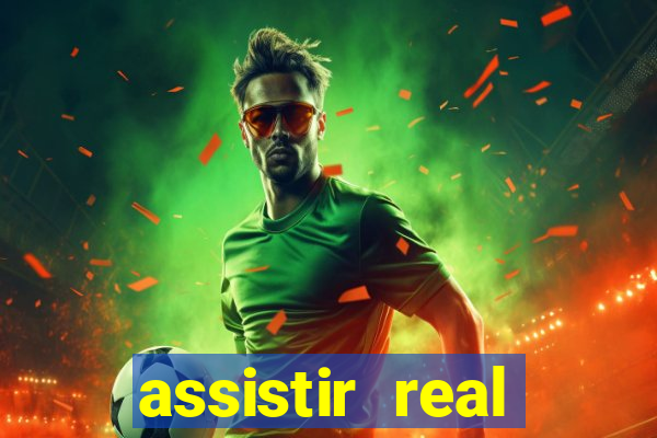 assistir real madrid ao vivo multicanais