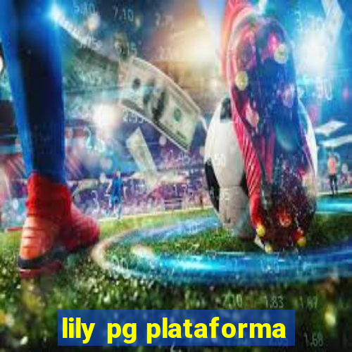 lily pg plataforma