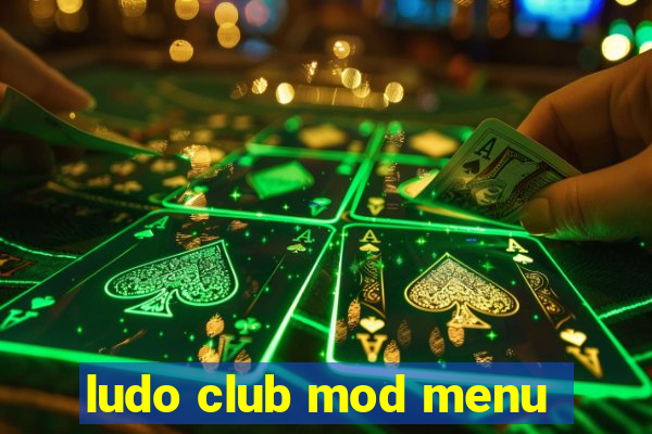 ludo club mod menu