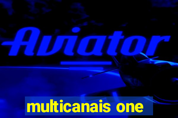 multicanais one