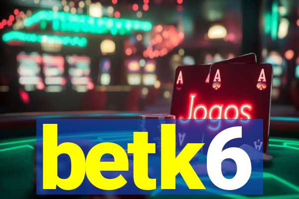 betk6