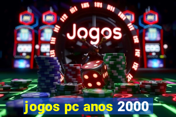 jogos pc anos 2000