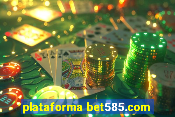 plataforma bet585.com