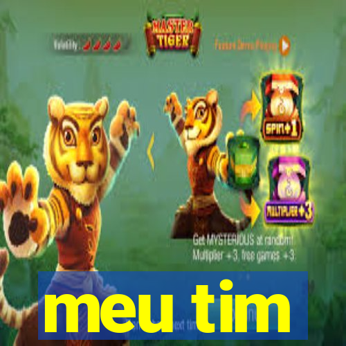 meu tim