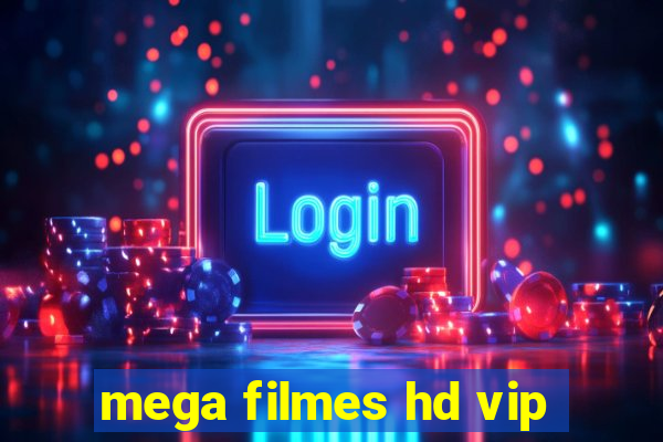 mega filmes hd vip