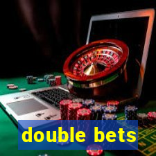 double bets