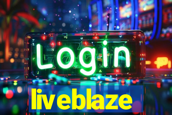 liveblaze