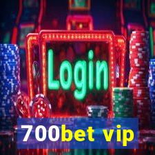 700bet vip