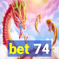 bet 74