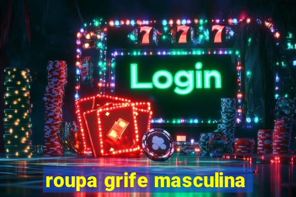 roupa grife masculina