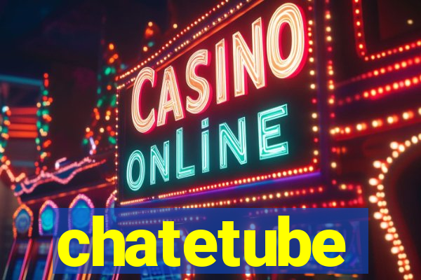 chatetube