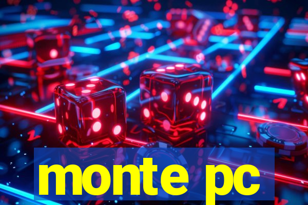 monte pc