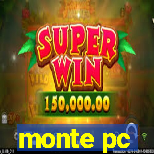 monte pc