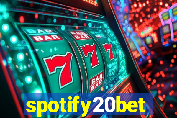 spotify20bet