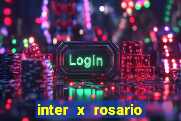 inter x rosario central onde assistir