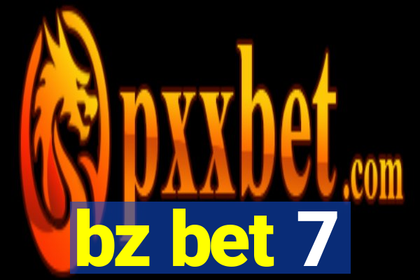 bz bet 7