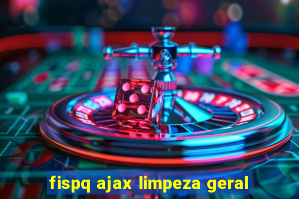 fispq ajax limpeza geral