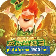 plataforma 1900 bet