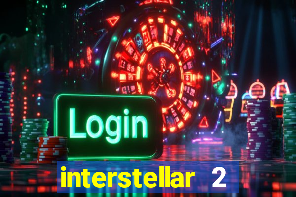 interstellar 2 operation terra 2040