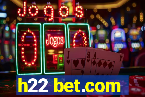 h22 bet.com