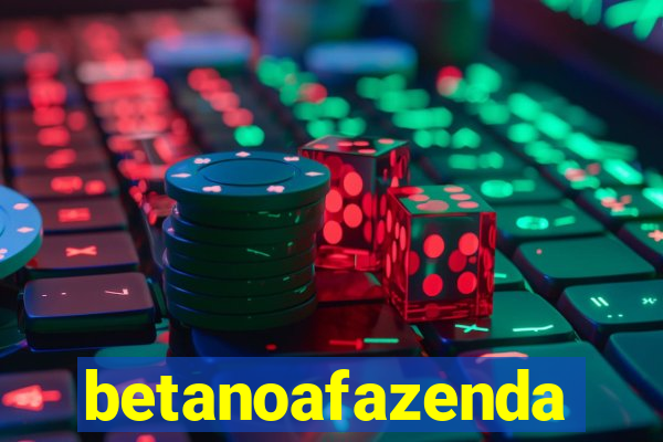 betanoafazenda