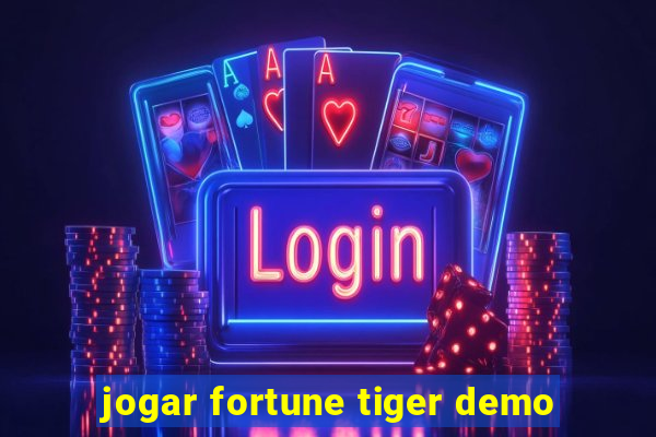 jogar fortune tiger demo