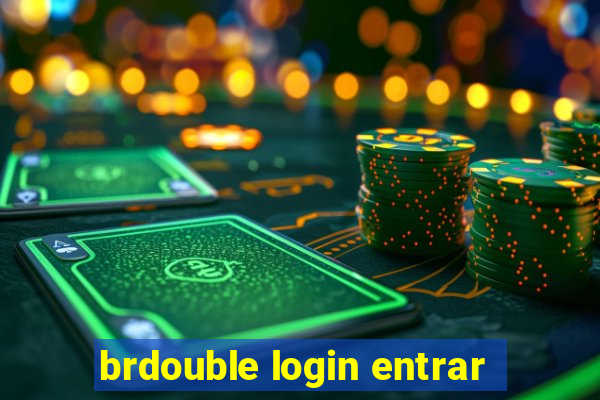 brdouble login entrar