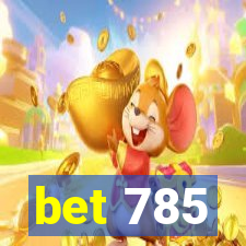 bet 785