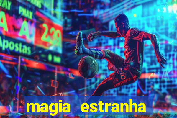 magia estranha filme completo dublado google drive