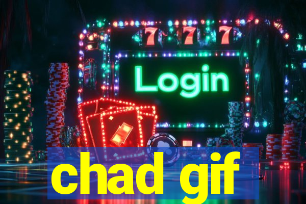 chad gif